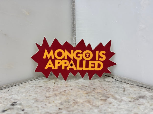 Mongo is Appalled! Sticker